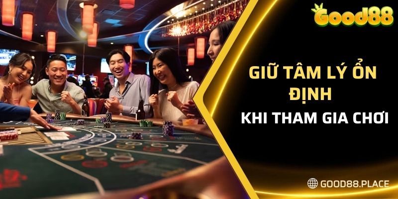 Gợi Ý Mẹo Chơi Bacarat Hay Chắc Thắng Từ Các Chuyên Gia 6 Giữ tâm lý ổn định, cảm xúc bình tĩnh khi tham gia bacarat